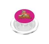 N'OUBLIEZ Pas MA Remise, Vous Whippersnapper! PopSockets PopGrip pour MagSafe