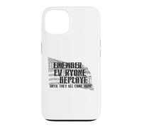 N'oubliez Pas Que Tout Le Monde est déployé jusqu'à ce qu'ils soient Tous à la Maison Coque pour iPhone 13