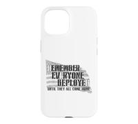 N'oubliez Pas Que Tout Le Monde est déployé jusqu'à ce qu'ils soient Tous à la Maison Coque pour iPhone 15