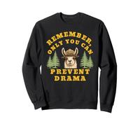 N'oubliez Pas Que Vous êtes Le Seul à Pouvoir éviter Les drames, drôles de Lamas Sweatshirt