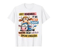 N'oubliez Pas si Nous Nous Faisons Attraper des Vaches drôles T-Shirt