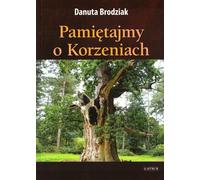N'oublions pas nos racines - Danuta Brodziak (Buch auf Polnisch)