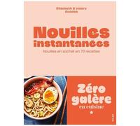 Elisabeth Guedes – Nouilles instantanées – Nouilles en sachet : 70 recettes – Broché