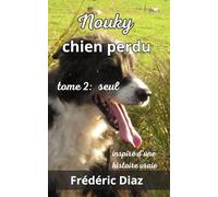 Nouky chien perdu tome 2 : seul