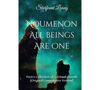 Noumenon, All beings Are One: Poetry Collection of Spiritual Growth (Original Comparative Version)