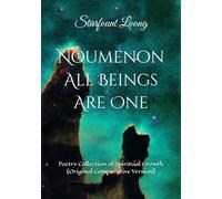 Noumenon, All Beings Are One: Poetry Collection (Original Comparative Version)