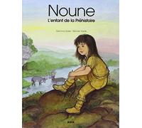 Noune, l'enfant de la Préhistoire
