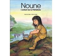 Noune,l'enfant de la prehistoire L'enfant de la Préhistoire - SALES/VAIDIS - MSM - relié - Document jeunesse
