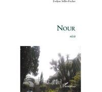 Evelyne Selles-Fischer – Nour – Récit – Broché