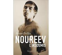 Ariane Dollfus – Noureev, l'insoumis – Biographie – Broché