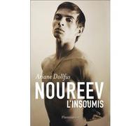 Ariane Dollfus – Noureev, l'insoumis – Biographie – Broché
