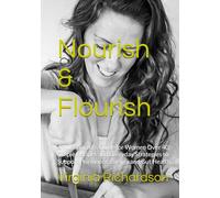 Nourish & Flourish: A Nutritionist’s Guide for Women Over 40: Simple Recipes and Everyday Strategies to Support Hormones, Energy and Gut Health