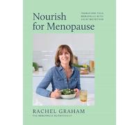 Nourish for Menopause: Transform Your Menopause With Great Nutrition
