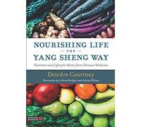 Nourishing Life The Yang Sheng Way