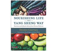 Nourishing Life The Yang Sheng Way