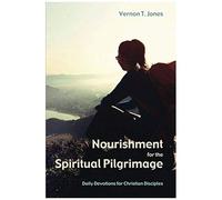 Nourishment For The Spiritual Pilgrimage
