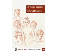 Nourrices Grands caractères, édition accessible pour les malvoyants - Séverine Cressan - Voir De Pres - broché - Roman