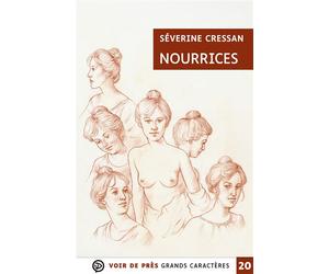 Nourrices Grands caractères, édition accessible pour les malvoyants - Séverine Cressan - Voir De Pres - broché - Roman