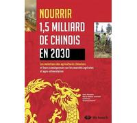 Nourrir 1,5 Milliard De Chinois En 2030 - Les Agricultures De Chine