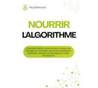 NOURRIR L'ALGORITHME: Comment définir notre humeur à travers les big data qui contrôlent les recommandations auditives, visuelles et textuelles sur notre smartphone.