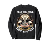 Nourrir l'âme. Slurp avec fierté. Humeur de ramen de chat. Sweatshirt