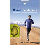 Nourrir l'endurance Alimentation et nutrition des sportifs d'endurance - MONICA RYAN - De Boeck Supérieur - broché - Guide