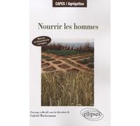Nourrir les hommes: Manuel et dissertations corrigées