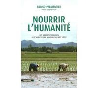 Nourrir l'humanité Bruno Parmentier (Auteur), Edgard Pisani (Préface)