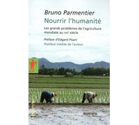 Nourrir l'humanité - Bruno Parmentier - La découverte - Poche - Essai