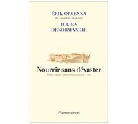 Nourrir Sans Dévaster - Petit Précis De Mondialisation - Viii