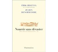 Nourrir sans dévaster Julien Denormandie (Auteur), Erik Orsenna (Auteur)