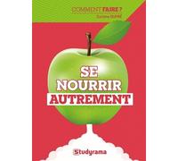 Se nourrir autrement