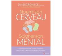 Nourrir Son Cerveau, Soigner Son Mental