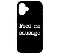 Nourris-moi saucisse drôle saucisses minimalistes dactylographie Coque pour iPhone 16
