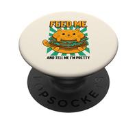 Nourrisse-Moi et dis-Moi Que Je suis Jolie (Graphique drôle de Gros Chat) PopSockets PopGrip Adhésif