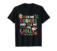 Nourrissez-Moi des Cookies et Dites-Moi Que Je suis Jolly T-Shirt