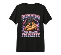 Nourrissez-Moi des Hot-Dogs et Dites-Moi Que Je suis Jolie T-Shirt Haut de Gamme