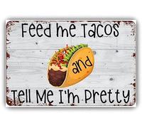 Nourrissez-moi des tacos et dites-moi que je suis jolie, plaque en étain vintage, décoration murale pour la maison, le bureau, la chambre à coucher, le salon, décoration amusante en métal, pendaison