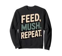 Nourrissez Mush Repeat Funny Husky Sweatshirt