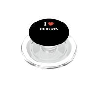 Nourriture Burrata Fromage Humour i Love Burrata PopSockets PopGrip pour MagSafe