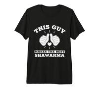 Nourriture du Moyen-Orient Ce Guy Fait Le Meilleur Shawarma T-Shirt Haut de Gamme
