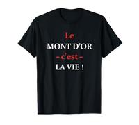 Nourriture Mont d'or Humour fromage Mont d'or T-Shirt