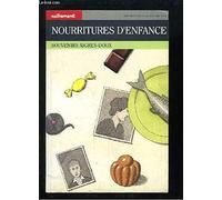 Nourritures D'Enfance. Souvenirs Aigres-Doux