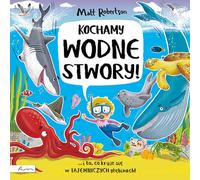 Nous aimons les créatures aquatiques ! Matt Robertson (Buch auf Polnisch)