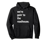 Nous Allons au Roadhouse Sweat à Capuche