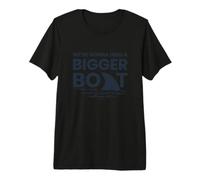 Nous Allons Avoir Besoin d'un Plus Gros Bateau T-Shirt Haut de Gamme