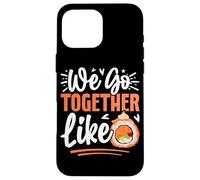 Nous Allons Ensemble comme des Rouleaux de Sushi Coque pour iPhone 16 Pro Max