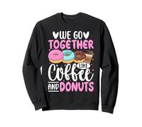 Nous allons ensemble comme un café et des beignets Sweatshirt