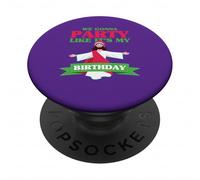 Nous Allons Faire la fête comme si c'était Mon Anniversaire PopSockets PopGrip Adhésif
