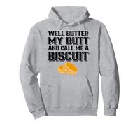 Nous allons me beurrer les fesses et m'appeler un biscuit Sweat à Capuche